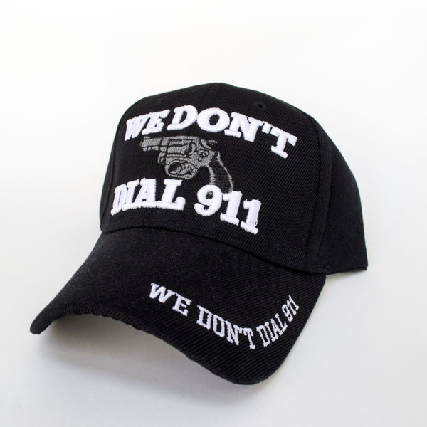 We Don't Dial 911 Cap